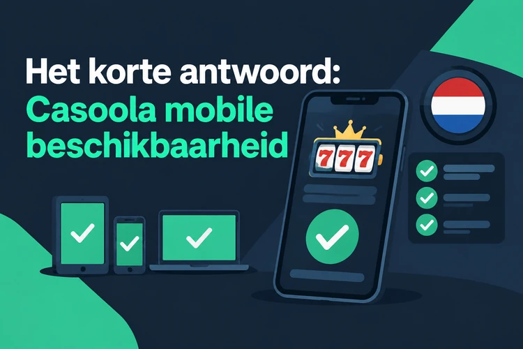 Het korte antwoord: Casoola mobile beschikbaarheid